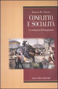 Conflitto e socialità. La contingenza dell'antagonismo - Librerie.coop