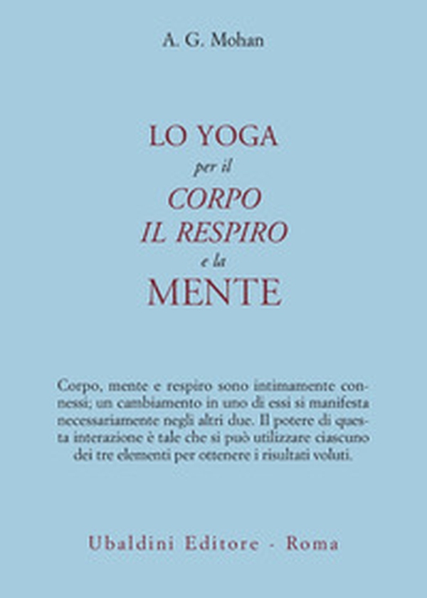 Lo yoga per il corpo, il respiro e la mente - Librerie.coop Lo yoga per il corpo, il respiro e la mente - Librerie.coop