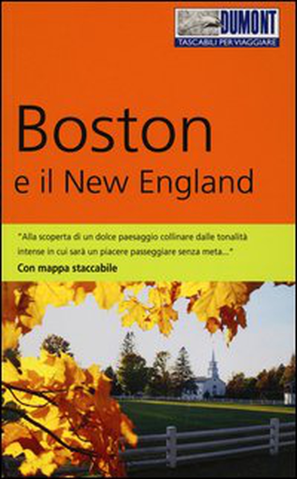 Boston e il New England. Con mappa - Librerie.coop Boston e il New England. Con mappa - Librerie.coop