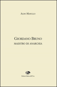 Giordano Bruno maestro di anarchia - Librerie.coop