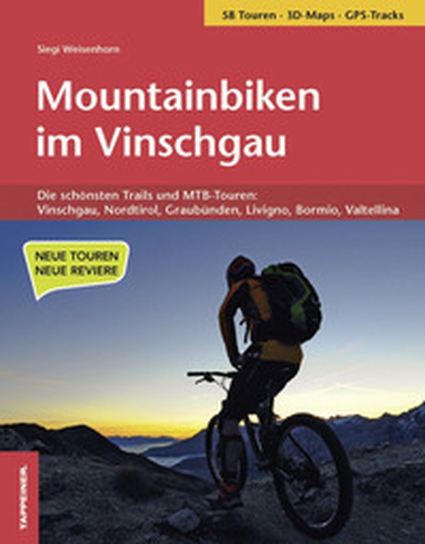 Mountainbiken im Vinschgau. Die schönsten Trails und MTB-Touren: Vinschgau, Nordtirol, Graubünden, Livigno, Bormio, Valtellina - Librerie.coop Mountainbiken im Vinschgau. Die schönsten Trails und MTB-Touren: Vinschgau, Nordtirol, Graubünden, Livigno, Bormio, Valtellina - Librerie.coop