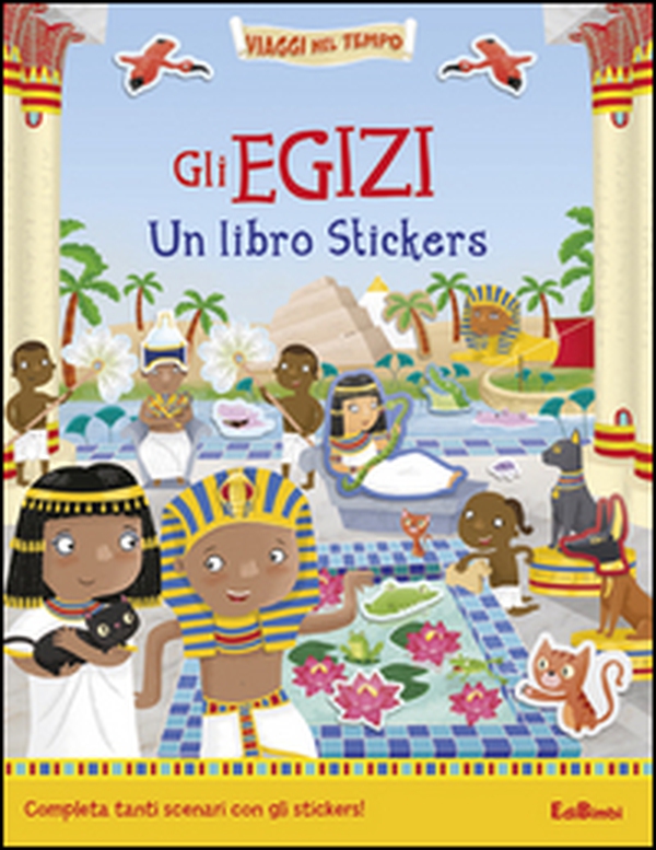 Gli egizi. Un libro stickers - Librerie.coop Gli egizi. Un libro stickers - Librerie.coop