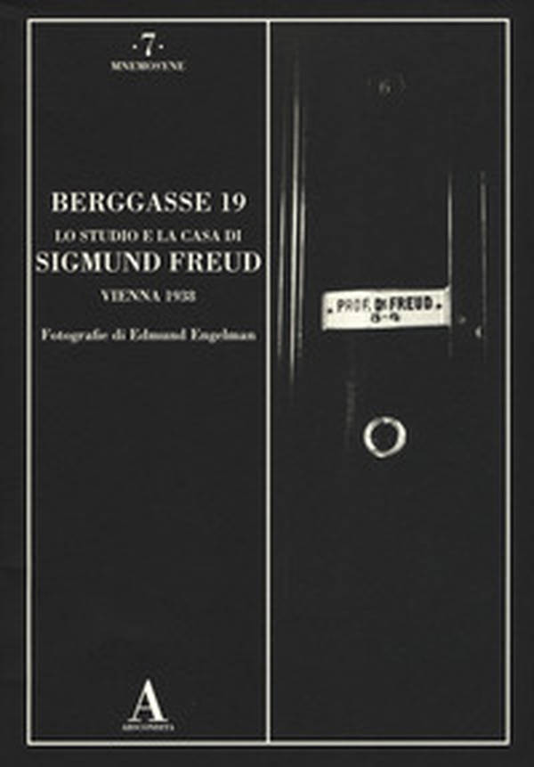 Berggasse 19. Lo studio e la casa di Sigmund Freud. Vienna 1938 - Librerie.coop Berggasse 19. Lo studio e la casa di Sigmund Freud. Vienna 1938 - Librerie.coop