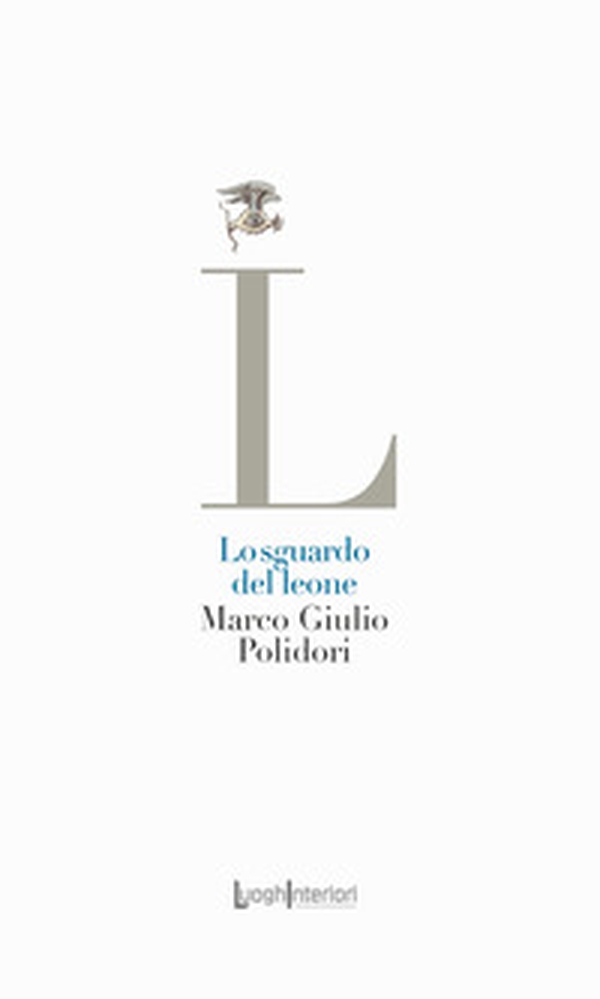 Lo sguardo del leone - Librerie.coop Lo sguardo del leone - Librerie.coop