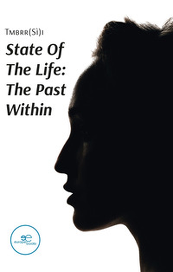 State of the life: the past within - Librerie.coop State of the life: the past within - Librerie.coop