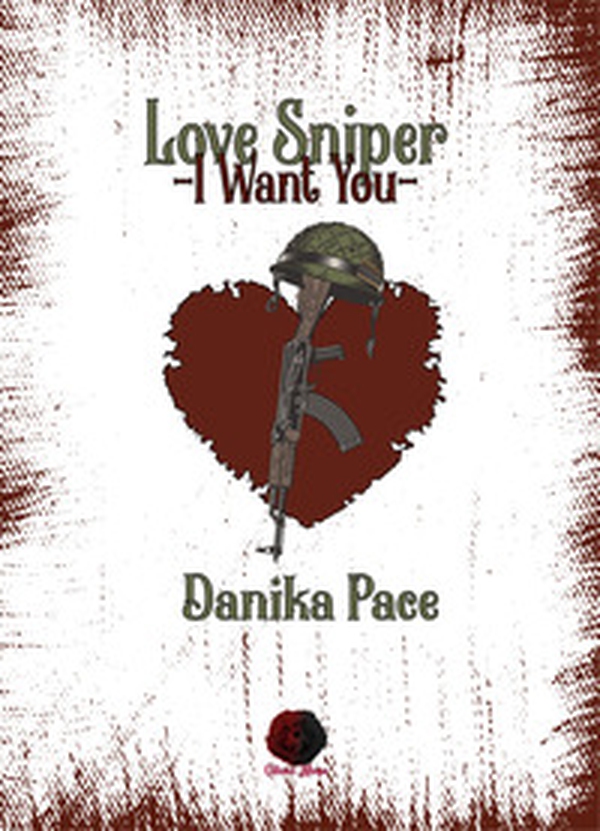 Love Sniper. I want you - Librerie.coop Love Sniper. I want you - Librerie.coop
