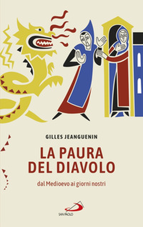 La paura del diavolo. Dal Medioevo ai giorni nostri - Librerie.coop La paura del diavolo. Dal Medioevo ai giorni nostri - Librerie.coop