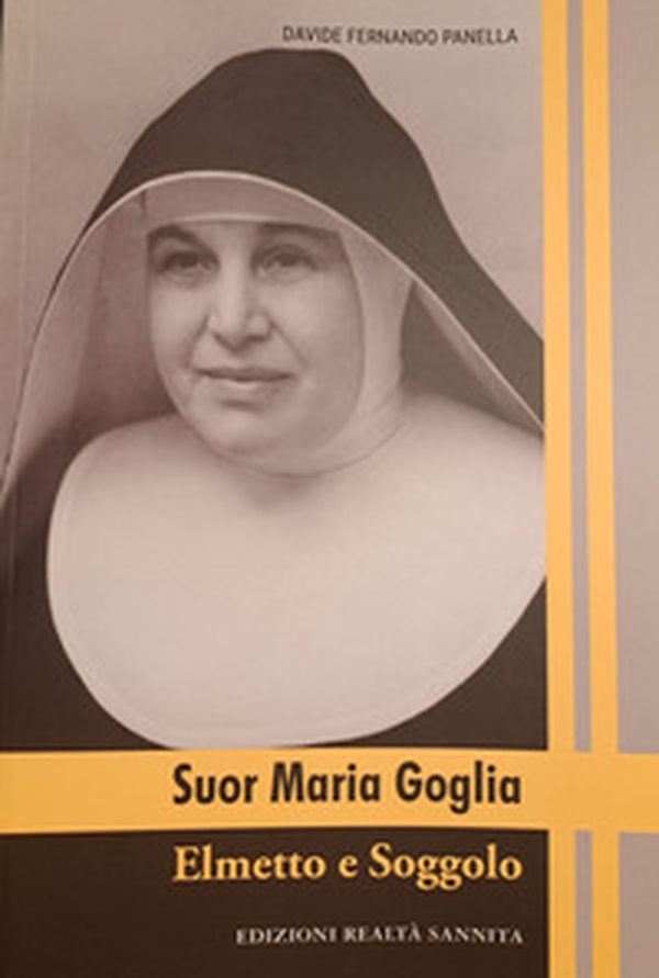 Suor Maria Goglia. Elmetto e Soggolo - Librerie.coop Suor Maria Goglia. Elmetto e Soggolo - Librerie.coop