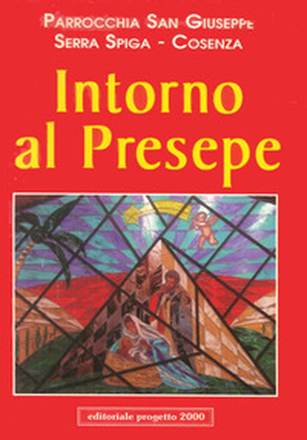 Intorno al Presepe. Parrocchia San Giuseppe - Librerie.coop Intorno al Presepe. Parrocchia San Giuseppe - Librerie.coop