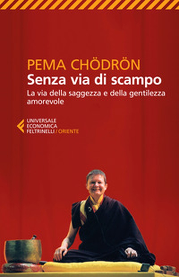 Senza via di scampo. La via della saggezza e della gentilezza amorevole - Librerie.coop Senza via di scampo. La via della saggezza e della gentilezza amorevole - Librerie.coop