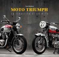 Moto Triumph. La rinascita di un mito - Librerie.coop