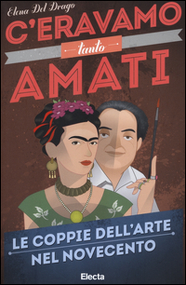 C'eravamo tanto amati. Le coppie dell'arte nel Novecento - Librerie.coop C'eravamo tanto amati. Le coppie dell'arte nel Novecento - Librerie.coop