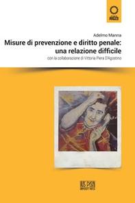 Misure di prevenzione e diritto penale: una relazione difficile - Librerie.coop