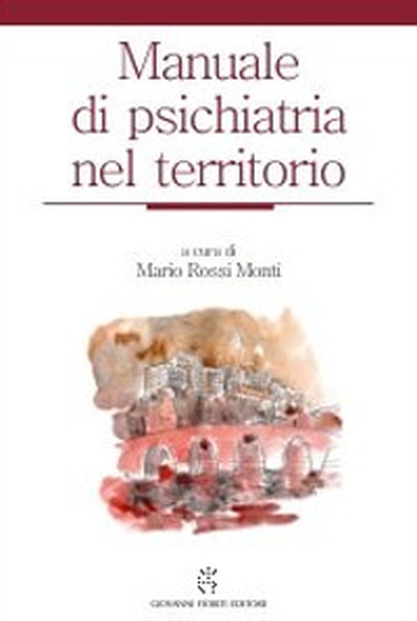 Manuale di psichiatria nel territorio - Librerie.coop Manuale di psichiatria nel territorio - Librerie.coop