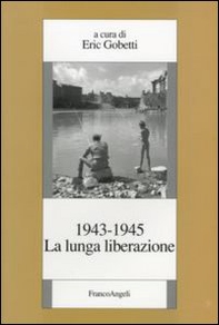 La lunga liberazione 1943-1945 - Librerie.coop