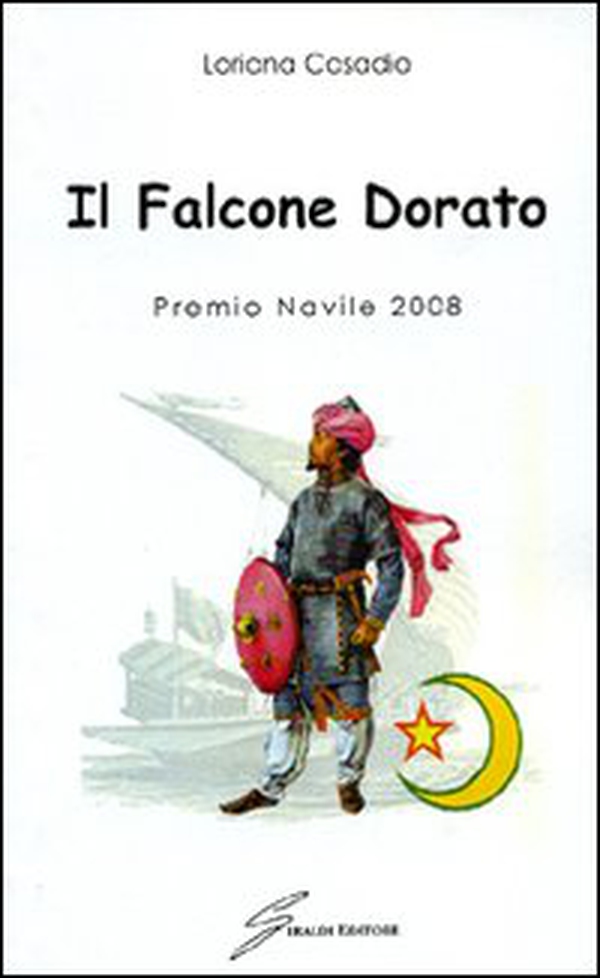 Il falcone dorato. Premio Navile 2008 - Librerie.coop Il falcone dorato. Premio Navile 2008 - Librerie.coop