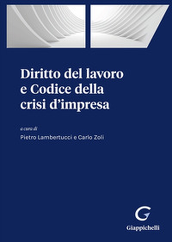 Diritto del lavoro e Codice della crisi d'impresa - Librerie.coop Diritto del lavoro e Codice della crisi d'impresa - Librerie.coop