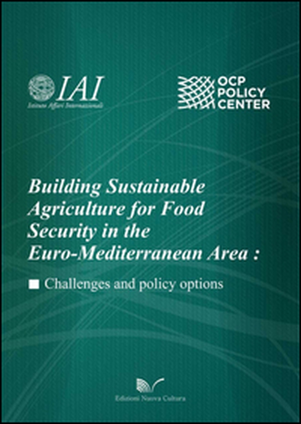 Building sustainable agriculture for food security in the euro-mediterranean area - Librerie.coop Building sustainable agriculture for food security in the euro-mediterranean area - Librerie.coop