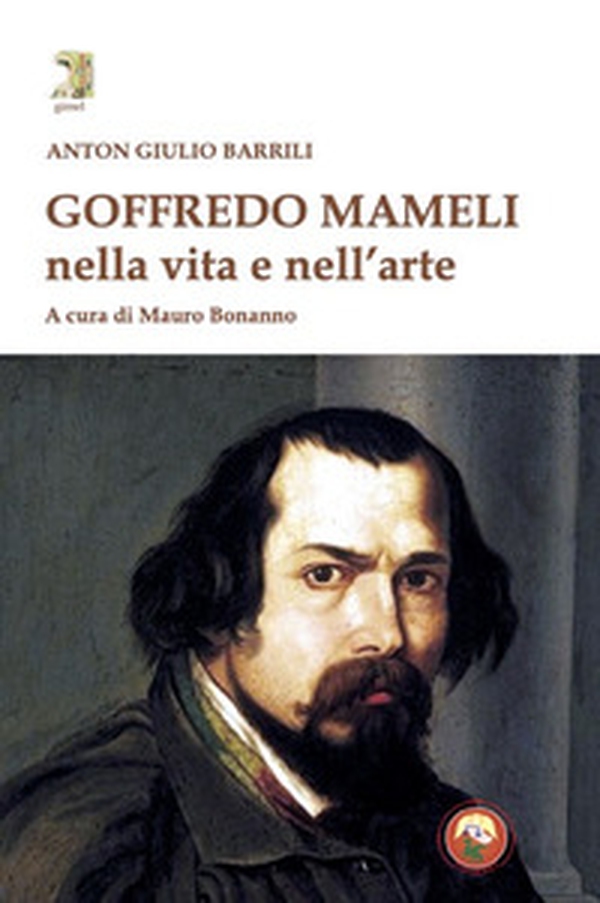 Goffredo Mameli nella vita e nell'arte - Librerie.coop Goffredo Mameli nella vita e nell'arte - Librerie.coop