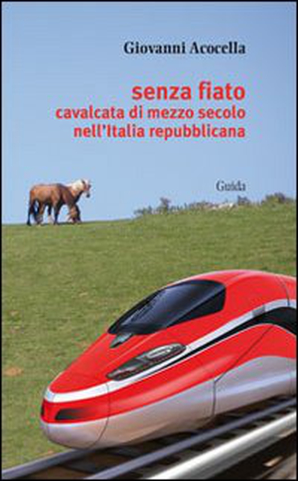 Senza fiato. Cavalcata di mezzo secolo nell'Italia repubblicana - Librerie.coop Senza fiato. Cavalcata di mezzo secolo nell'Italia repubblicana - Librerie.coop