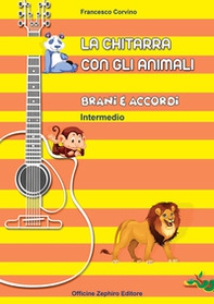 La chitarra con gli animali. Livello intermedio - Librerie.coop