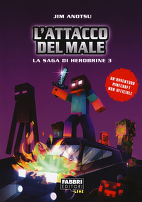 L'attacco del male. La saga di Herobrine - Vol. 3 - Librerie.coop L'attacco del male. La saga di Herobrine - Vol. 3 - Librerie.coop