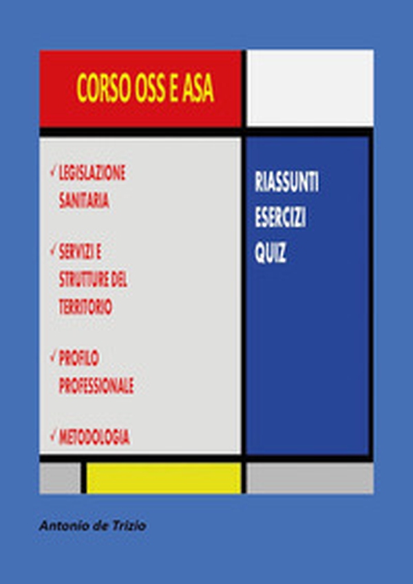 Corso OSS e ASA. Riassunti, esercizi, quiz - Librerie.coop Corso OSS e ASA. Riassunti, esercizi, quiz - Librerie.coop
