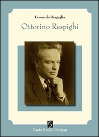 Ottorino Respighi e i suoi interpreti - Librerie.coop
