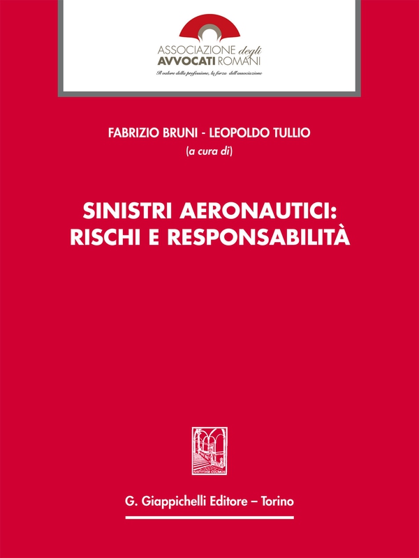 Sinistri aeronautici: rischi e responsabilità - Librerie.coop Sinistri aeronautici: rischi e responsabilità - Librerie.coop