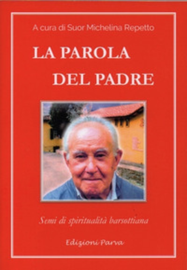 La parola del padre. Semi di spiritualità barsottiana - Librerie.coop La parola del padre. Semi di spiritualità barsottiana - Librerie.coop