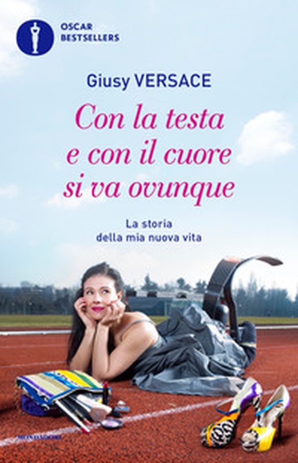 Con la testa e con il cuore si va ovunque. La storia della mia nuova vita - Librerie.coop Con la testa e con il cuore si va ovunque. La storia della mia nuova vita - Librerie.coop