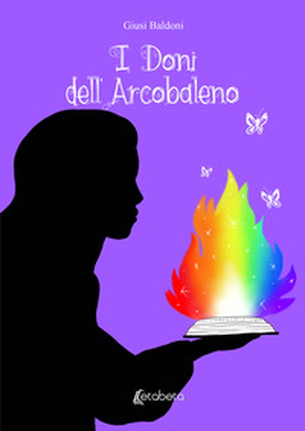 I doni dell'arcobaleno - Librerie.coop I doni dell'arcobaleno - Librerie.coop