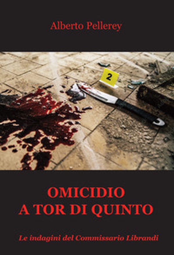 Omicidio a Tor di Quinto. Le indagini del Commissario Librandi - Librerie.coop Omicidio a Tor di Quinto. Le indagini del Commissario Librandi - Librerie.coop