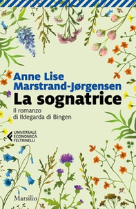 La sognatrice. Il romanzo di Ildegarda di Bingen - Librerie.coop