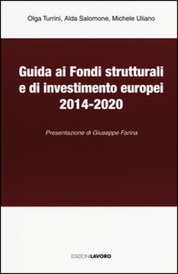 Guida ai fondi strutturali e di investimento europei 2014-2020 - Librerie.coop Guida ai fondi strutturali e di investimento europei 2014-2020 - Librerie.coop