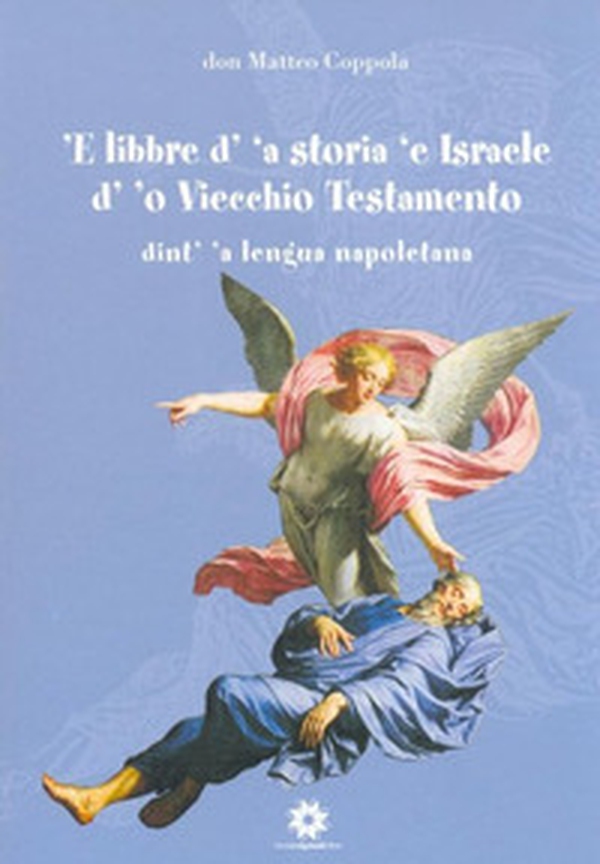 'E libbre d''a storia 'e Israele d'o viecchio testamento - Librerie.coop 'E libbre d''a storia 'e Israele d'o viecchio testamento - Librerie.coop