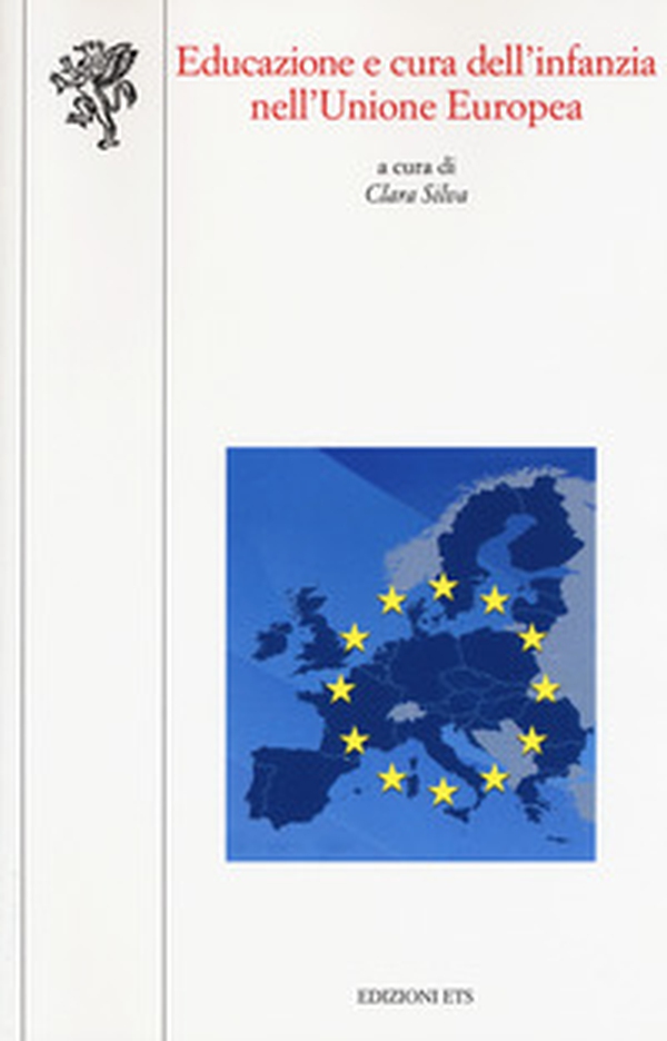 Educazione e cura dell'infanzia nell'Unione Europea - Librerie.coop Educazione e cura dell'infanzia nell'Unione Europea - Librerie.coop