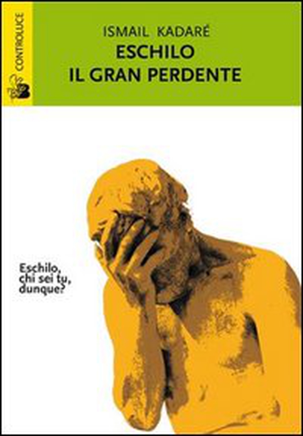 Eschilo il gran perdente - Librerie.coop Eschilo il gran perdente - Librerie.coop