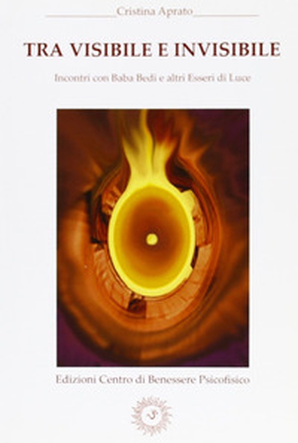 Tra visibile e invisibile. Incontri con Baba Bedi e altri esseri di luce - Librerie.coop Tra visibile e invisibile. Incontri con Baba Bedi e altri esseri di luce - Librerie.coop