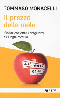 Il prezzo delle mele. L'inflazione oltre i pregiudizi e i luoghi comuni - Librerie.coop