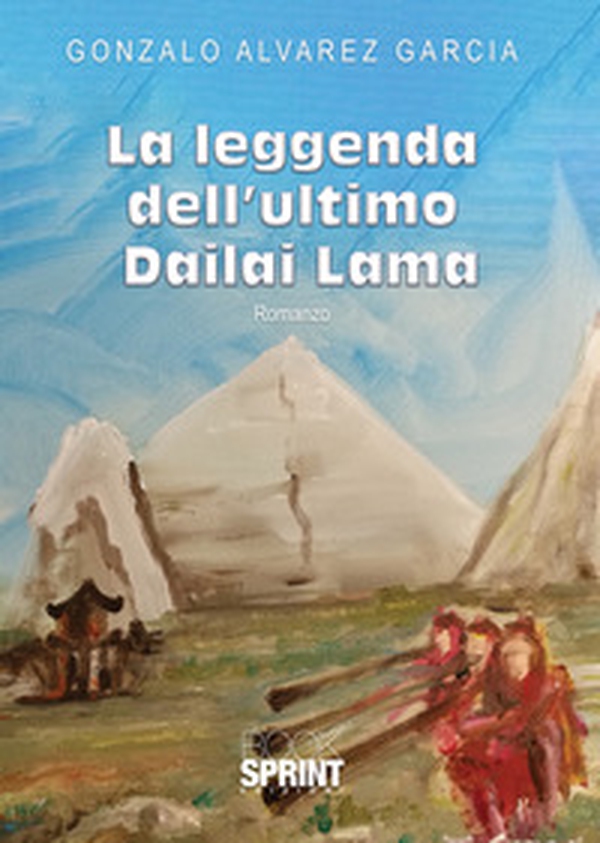 La leggenda dell'ultimo Dailai Lama - Librerie.coop La leggenda dell'ultimo Dailai Lama - Librerie.coop