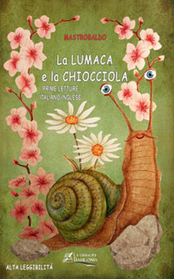La lumaca e la chiocciola. Ediz. italiana e inglese. Ediz. ad alta leggibilità - Librerie.coop La lumaca e la chiocciola. Ediz. italiana e inglese. Ediz. ad alta leggibilità - Librerie.coop