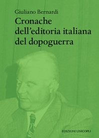 Cronache dell'editoria italiana del dopoguerra - Librerie.coop