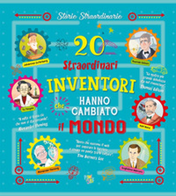 20 straordinari inventori che hanno cambiato il mondo - Librerie.coop 20 straordinari inventori che hanno cambiato il mondo - Librerie.coop