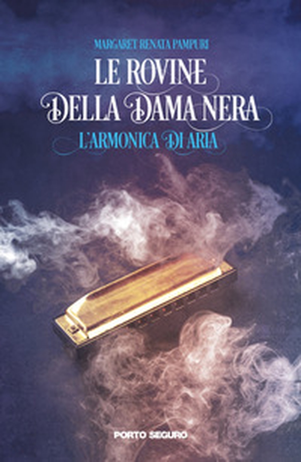 Le rovine della dama nera. L'armonica di Aria - Librerie.coop Le rovine della dama nera. L'armonica di Aria - Librerie.coop