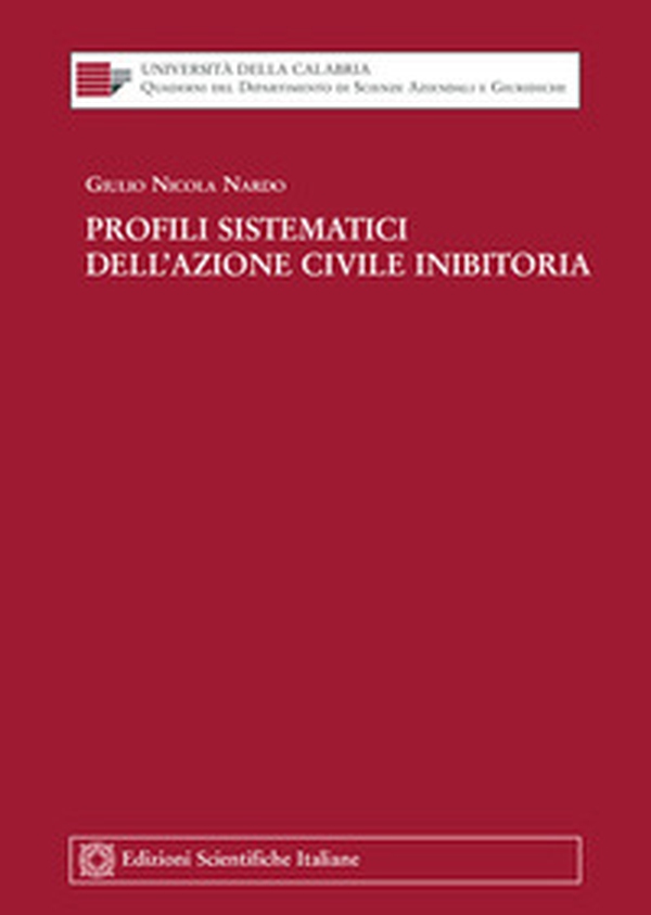 Profili sistematici dell'azione civile inibitoria - Librerie.coop Profili sistematici dell'azione civile inibitoria - Librerie.coop