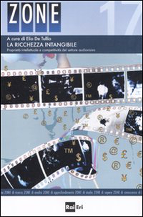 La ricchezza intangibile. Proprietà intellettuale e competitività del settore audovisivo - Librerie.coop La ricchezza intangibile. Proprietà intellettuale e competitività del settore audovisivo - Librerie.coop