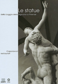 Le statue della Loggia della Signoria a Firenze - Librerie.coop
