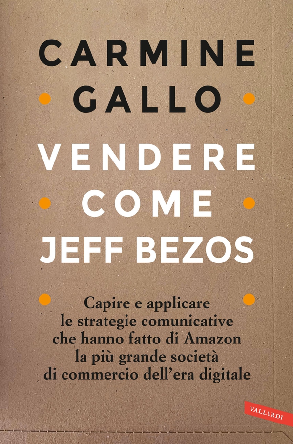 Vendere come Jeff Bezos - Librerie.coop Vendere come Jeff Bezos - Librerie.coop