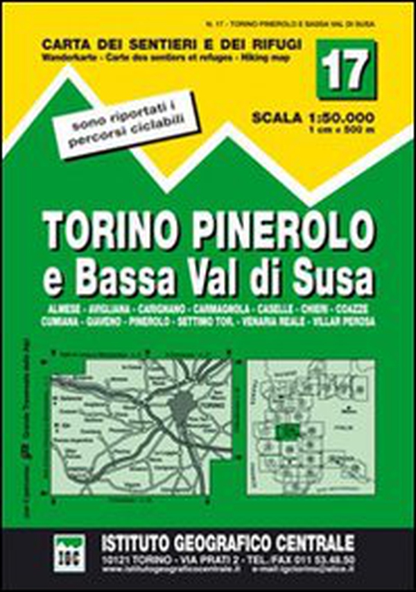 Carta n. 17 Torino, Pinerolo e bassa val di Susa 1:50.000. Carta dei sentieri e dei rifugi - Librerie.coop Carta n. 17 Torino, Pinerolo e bassa val di Susa 1:50.000. Carta dei sentieri e dei rifugi - Librerie.coop